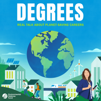 Degrees podcast cover - Real talk talk about planet-saving careers